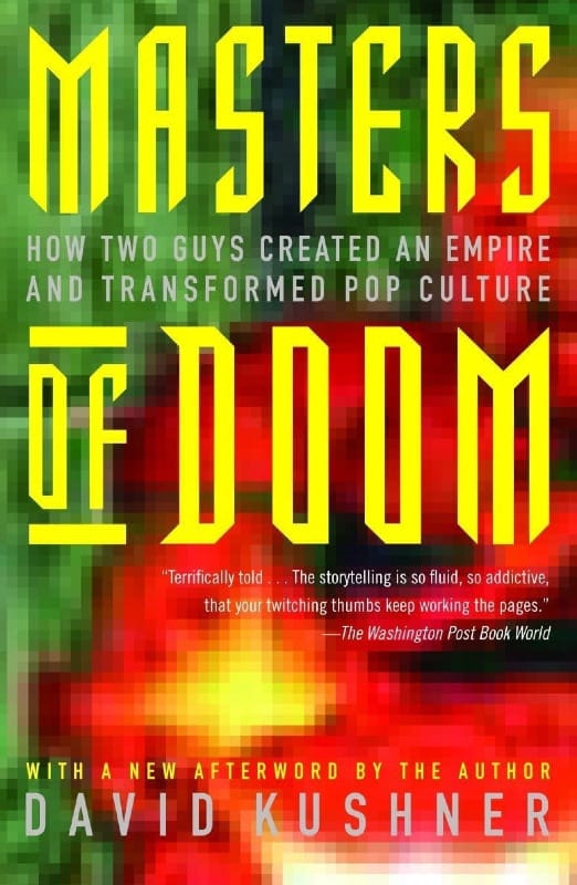 A book cover with bright green and red pixelated blocks like a zoomed-in on a screenshot of Doom. It reads: "Masters of Doom: How Two Guys Created an Empire and Transformed Pop Culture"