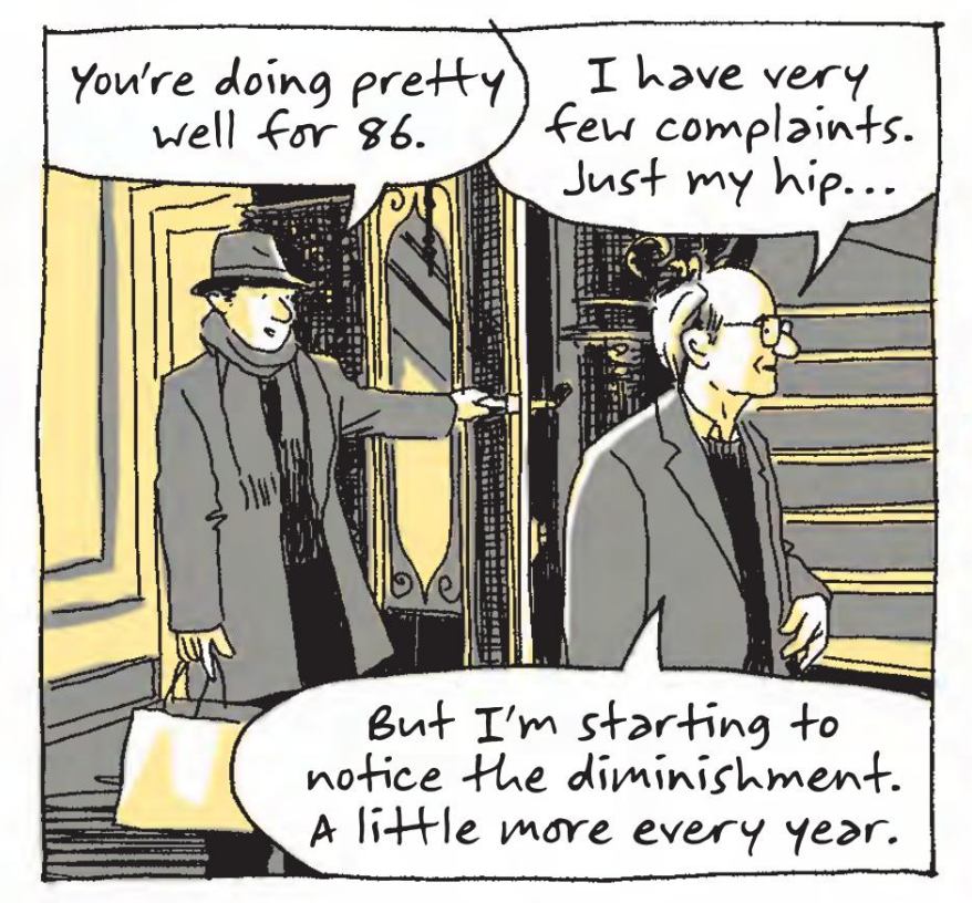 A comic panel showing a young man and an old man. The old man says he notices age diminishing him more every year.